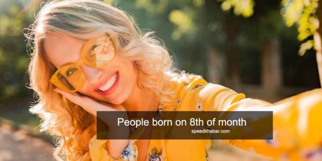 People born on 8th of month